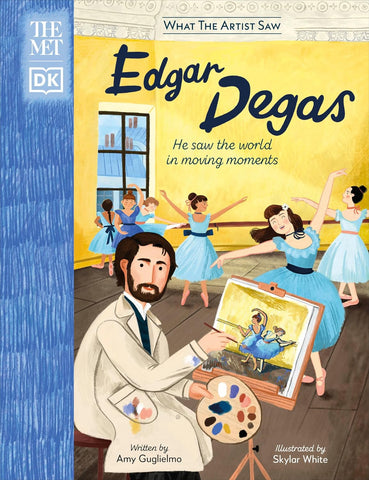 What the Artist Saw:  Edgar Degas