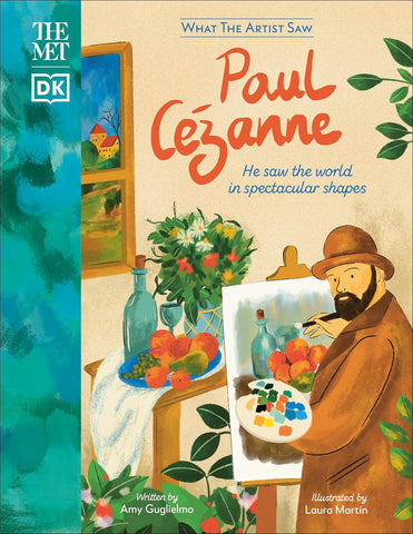 What the Artist Saw:  Paul Cezanne