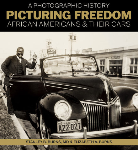 Picturing Freedom:  African American and Their Cars, a Photographic History