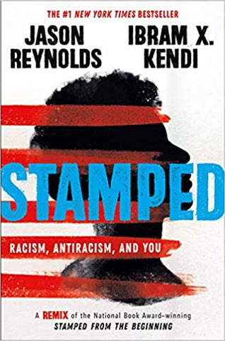 Stamped:  Racism, Antiracism, and You