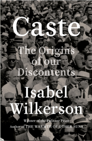 Caste: The Origins of Our Discontents